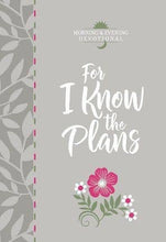 Load image into Gallery viewer, For I Know the Plans (Devotional for Grads)