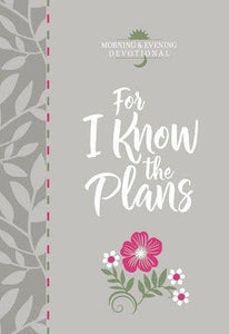 For I Know the Plans (Devotional for Grads)