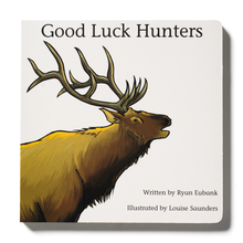 Load image into Gallery viewer, Good Luck Hunters Children&#39;s Book